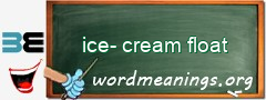 WordMeaning blackboard for ice-cream float
